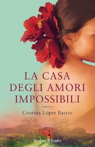 LOPEZ BARRIO CRISTIN, la casa degli amori impossibili