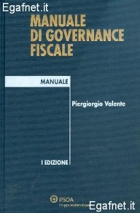 VALENTE PIERGIORGIO, Manuale di governance fiscale