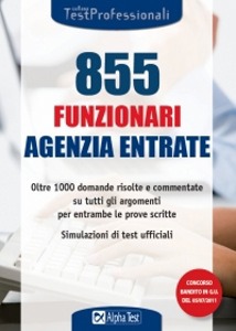 ALPHA TEST, 855 funzionari agenzia delle entrate Esercizi