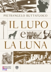 BUTTAFUOCO PIETRANGE, Il lupo e la luna