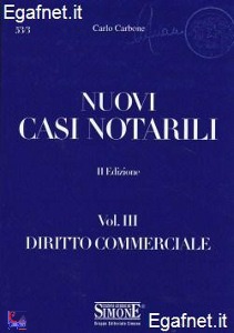 CARBONE CARLO, Nuovi casi notarili Vol.3 Diritto commerciale
