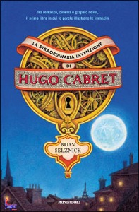 SELZNICK BRIAN, La straordinaria invenzione di Hugo Cabret