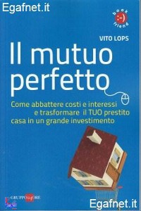 LOPS VITO, Il mutuo perfetto