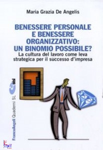 DE ANGELIS MARIA, Benessere personale e benessere organizzativo