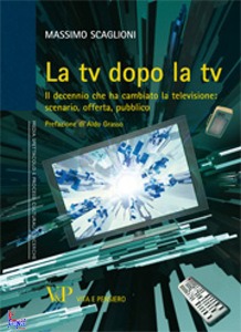 SCAGLIONI MASSI, tv dopo la tv