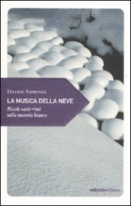 SAPIENZA DAVIDE, La musica della neve.