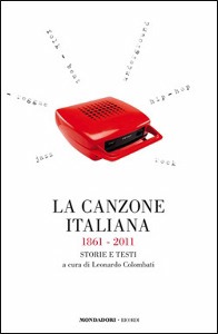 COLOMBATI LEONARDO, La canzone italiana 1861 - 2011 storia e testi
