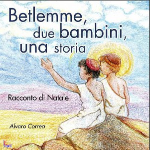CORREA ALVARO, Betlemme, due bambini, una storia
