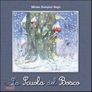 Miriam Dompieri Negr, La scuola del bosco