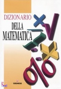 BOROWSKI - BORWEIN, dizionario della matematica