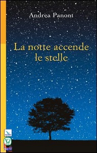 PANONT ANDREA, La notte accende le stelle