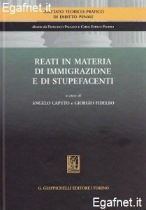 CAPUTO - FIDELBO, Reati in materia di immigrazione e di stupefacenti