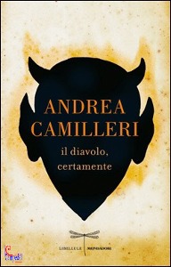 CAMILLERI ANDREA, Il diavolo, certamente