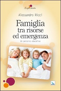 RICCI ALESSANDRO, Famiglia tra risorse ed emergenza