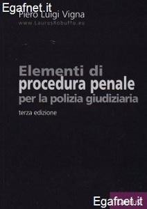 VIGNA PIERO /ED, Elementi di procedura penale Polizia giudiziaria