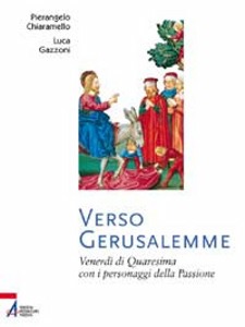 CHIARAMELLO  GAZZONI, Verso Gerusalemme