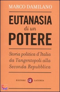 DAMILANO MARCO, eutanasia di un potere