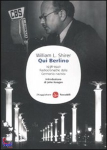 SHIRER WILLIAM, Qui Berlino 1938 - 1940