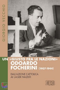 VECCHIO GIORGIO, Un giusto fra le nazioni Edoardo Foscherini