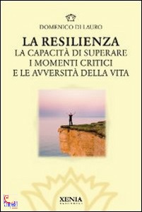 DI LAURO DOMENICO, La resilienza