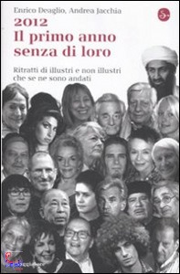 DEAGLIO, JACCHIA, 2012. il primo anno senza di loro