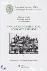 FAVALLI - ROTONDI..., Appalto somministrazione contratto a termine