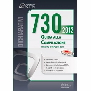 ZANIN - TONIOLATTI, 730/2012 Guida alla compilazione