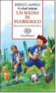 BERELLO - MARELLI, Un sogno in fuorigioco (football dream)