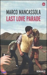 MANCASSOLA MARCO, last love parade