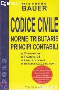 BAUER RICCARDO, Codice civile Norme tributarie Principi contabili