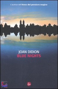 DIDION JOAN, Blue nights