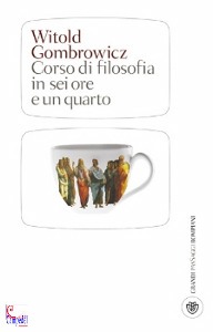 Gombrowicz Witold, Breve corso di filosofia in sei ore e un quarto