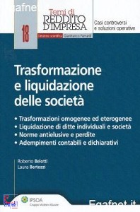 BELOTTI - BERTOZZI, Trasformazione e liquidazione delle societ