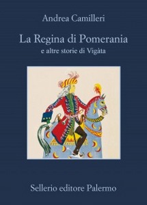 CAMILLERI, La regina di pomerania