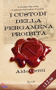 Gritti Aldo, i custodi della pergamena proibita