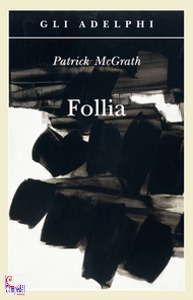 MCGRATH PATRICK, Follia