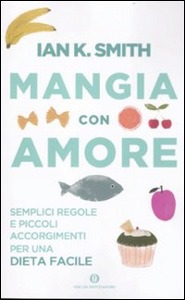 SMITH IAN K., mangia con amore