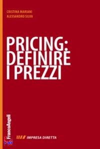 MARIANI - SILVA, Pricing definire i prezzi