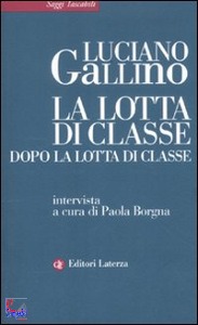 GALLINO LUCIANO, la lotta di classe dopo la lotta di classe