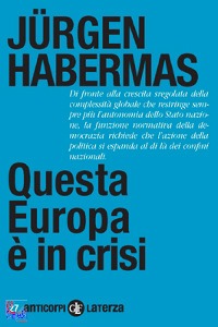 HABERMAS JURGEN, Questa Europa  in crisi