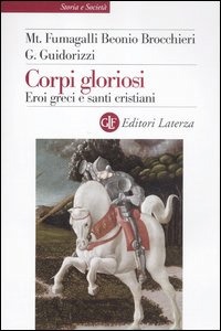 FUMAGALLI GUIDORIZZI, corpi gloriosi