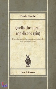 GAMBI PAOLO, Quello che i preti non dicono (pi)