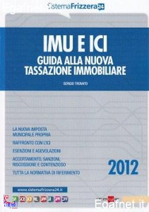 TROVATO SERGIO, Imu e ici guida nuova tassazione immobiliare