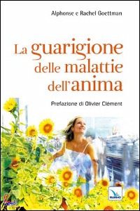 GOETTMAN A. E R., La guarigione delle malattie dell