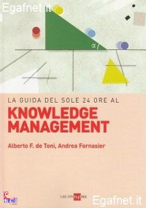 DE TONI - FORNASIER, GUIDA DEL SOLE 24 ORE AL KNOWLEDGE MANAGEMENT