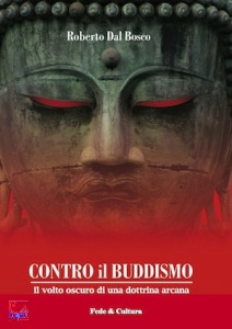 DAL BOSCO ROBERTO, Contro il Buddismo