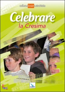 LDC, Celebrare la Cresima