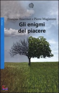 ANSERMET MAGISTRETTI, enigmi del piacere (gli)