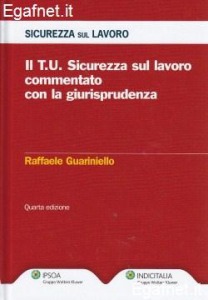 GUARINIELLO RAFFAELE, Testo unico Sicurezza sul lavoro commentato