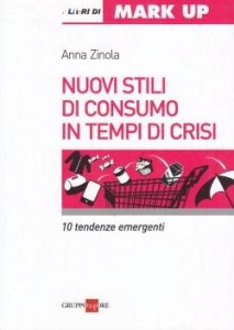 ZINOLA ANNA, Nuovi stili di consumo in tempi di crisi